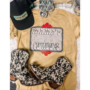 Mamas Let your Babies Grow up to be Cowboys Graphic Tee