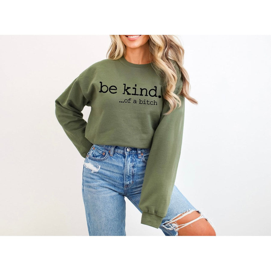 Be Kind….of a Bitch Military Green